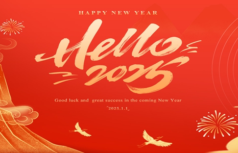To all customers：2025 Happy New Year！